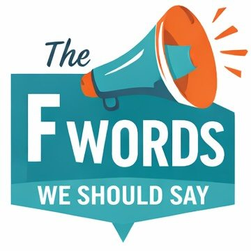 The F Words We Should Say logo